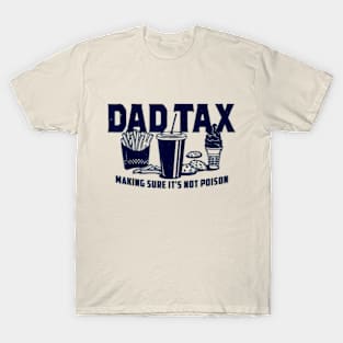 Dad Tax T-Shirt